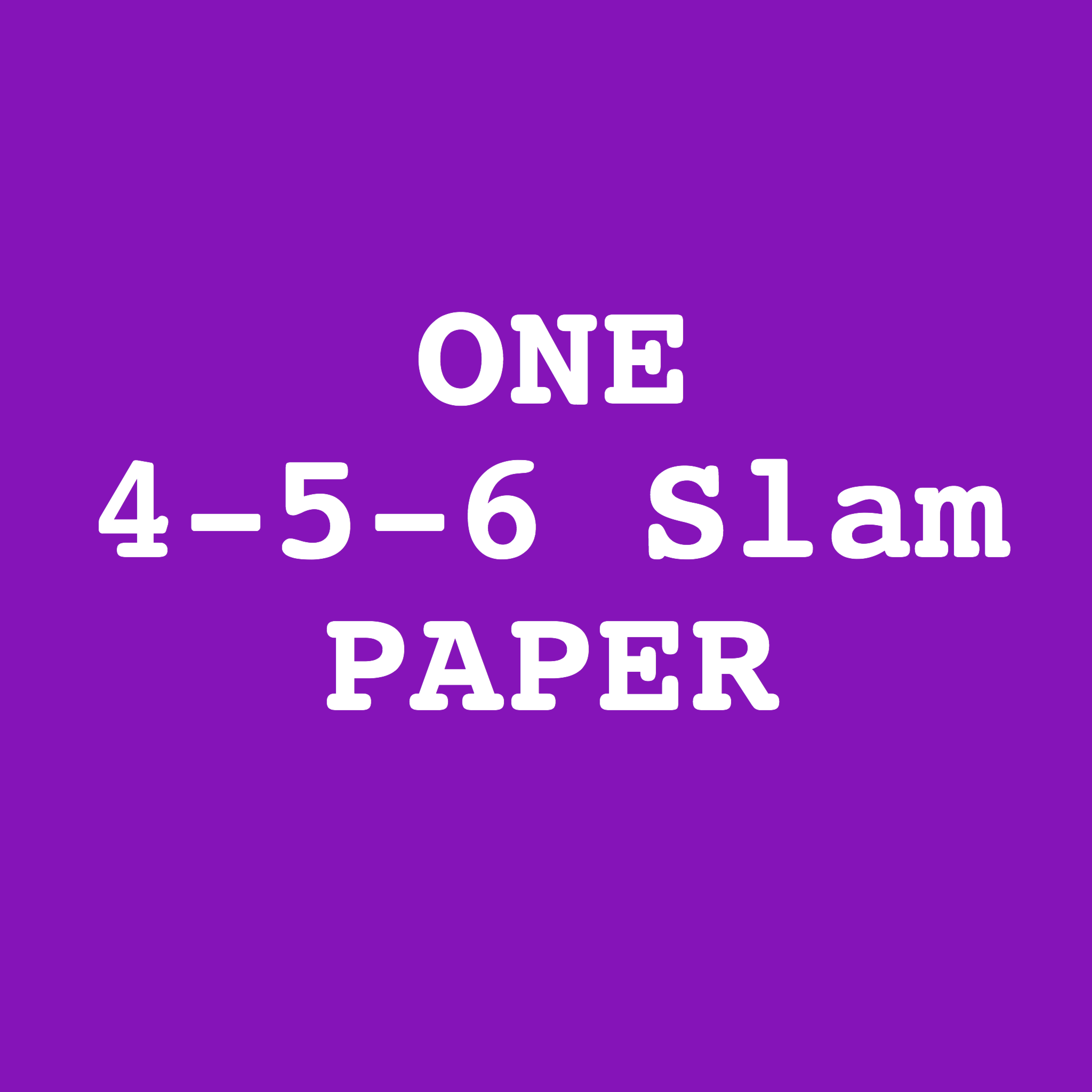 4-5-6 Paper Special